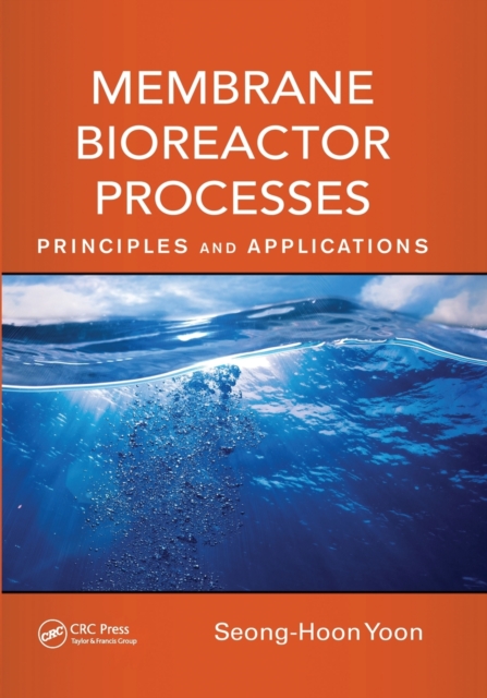 Membrane Bioreactor Processes : Principles and Applications, Paperback / softback Book