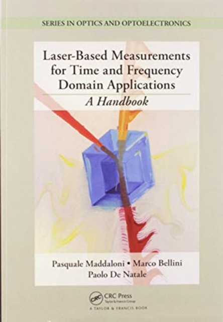Laser-Based Measurements for Time and Frequency Domain Applications : A Handbook, Paperback / softback Book