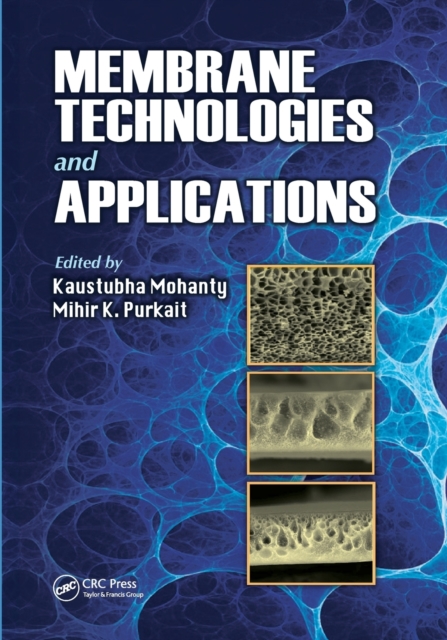 Membrane Technologies and Applications, Paperback / softback Book
