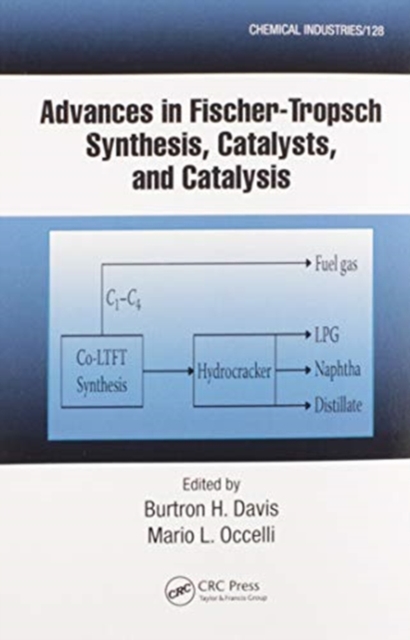 Advances in Fischer-Tropsch Synthesis, Catalysts, and Catalysis, Paperback / softback Book