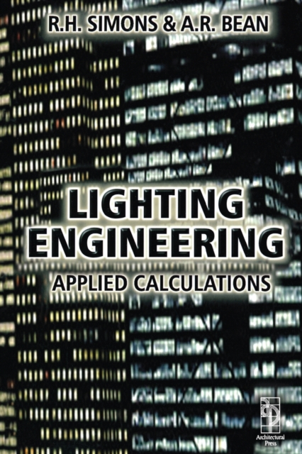 Lighting Engineering: Applied Calculations, Paperback / softback Book