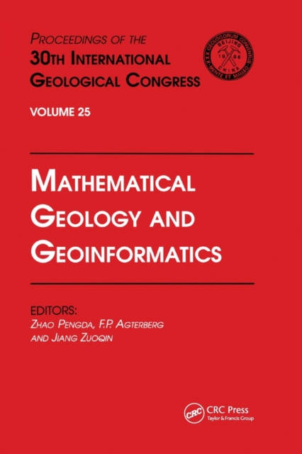 Mathematical Geology and Geoinformatics : Proceedings of the 30th International Geological Congress, Volume 25, Paperback / softback Book