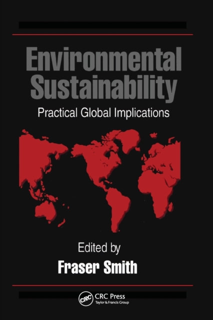 Environmental Sustainability : Practical Global Applications, Paperback / softback Book