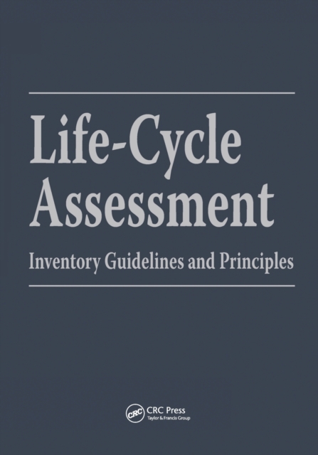 Life-Cycle Assessment : Inventory Guidelines and Principles, Paperback / softback Book
