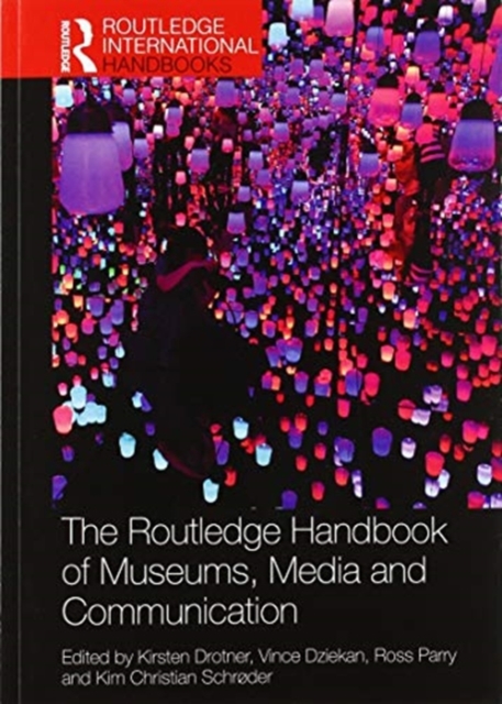 The Routledge Handbook of Museums, Media and Communication, Paperback / softback Book