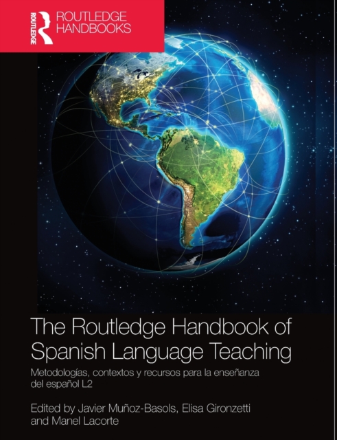 The Routledge Handbook of Spanish Language Teaching, Paperback / softback Book