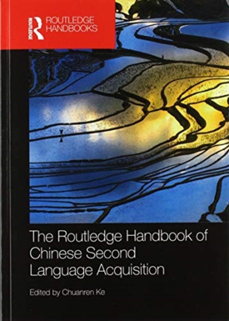 The Routledge Handbook of Chinese Second Language Acquisition, Paperback / softback Book