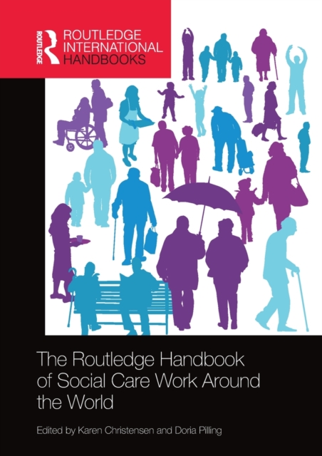 The Routledge Handbook of Social Care Work Around the World, Paperback / softback Book