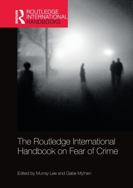 The Routledge International Handbook on Fear of Crime, Paperback / softback Book