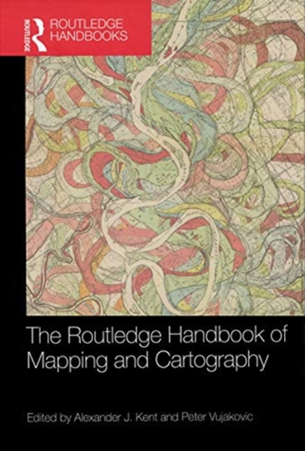 The Routledge Handbook of Mapping and Cartography, Paperback / softback Book