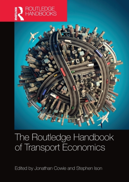 The Routledge Handbook of Transport Economics, Paperback / softback Book