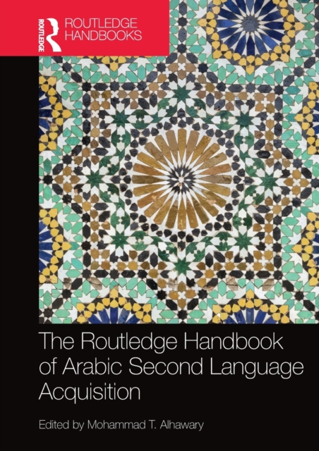 Routledge Handbook of Arabic Second Language Acquisition, Paperback / softback Book