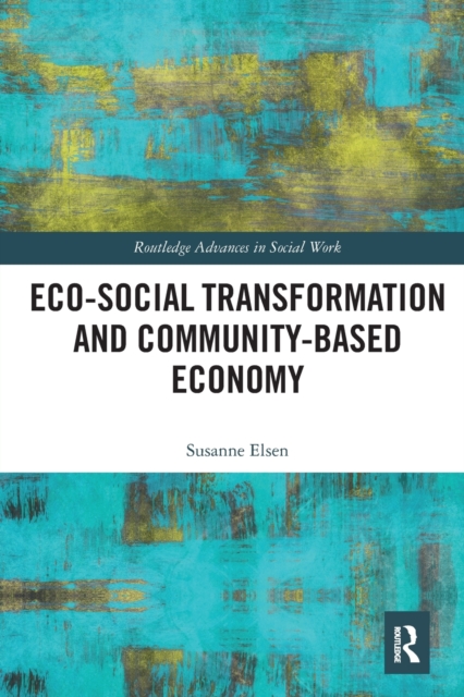 Eco-Social Transformation and Community-Based Economy, Paperback / softback Book