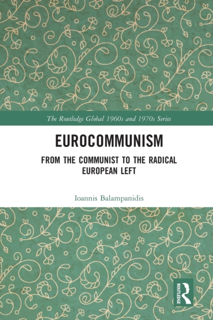 Eurocommunism : From the Communist to the Radical European Left, Paperback / softback Book