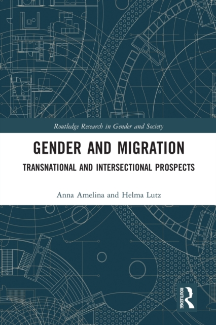 Gender and Migration : Transnational and Intersectional Prospects, Paperback / softback Book