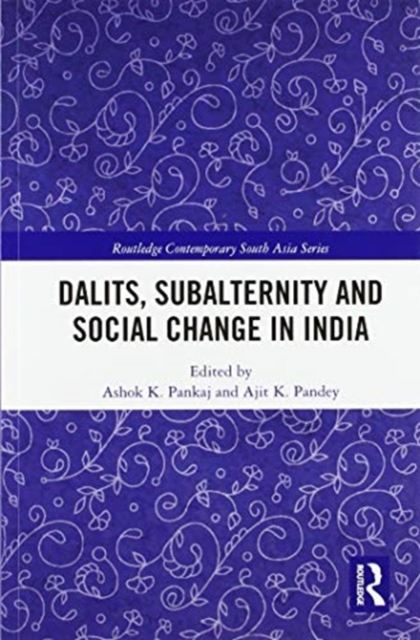 Dalits, Subalternity and Social Change in India, Paperback / softback Book