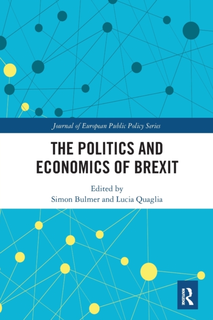 The Politics and Economics of Brexit, Paperback / softback Book