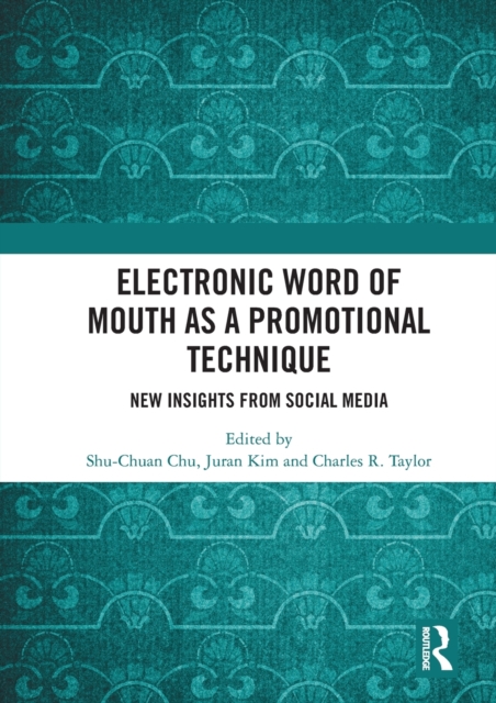 Electronic Word of Mouth as a Promotional Technique : New Insights from Social Media, Paperback / softback Book