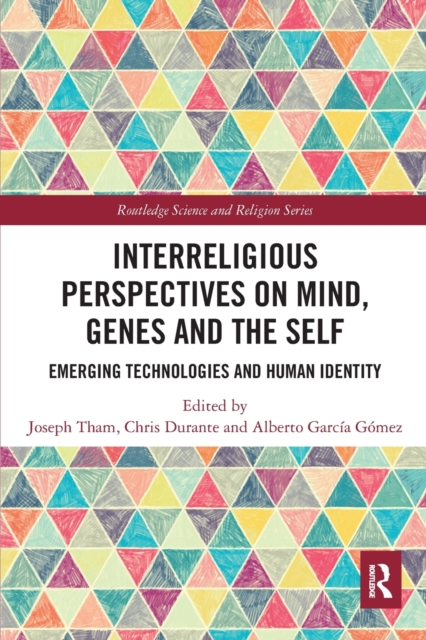 Interreligious Perspectives on Mind, Genes and the Self : Emerging Technologies and Human Identity, Paperback / softback Book