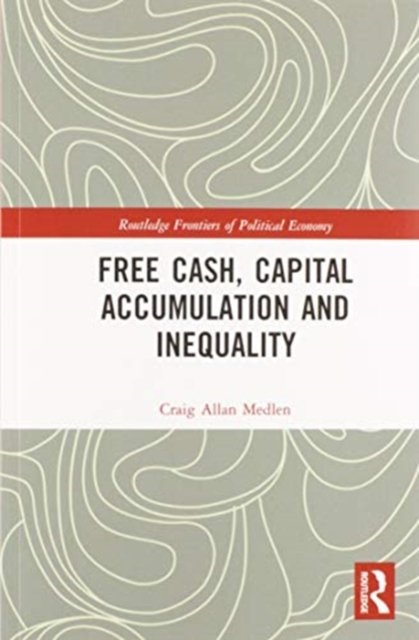 Free Cash, Capital Accumulation and Inequality, Paperback / softback Book