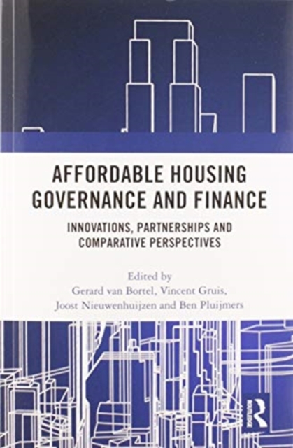 Affordable Housing Governance and Finance : Innovations, partnerships and comparative perspectives, Paperback / softback Book
