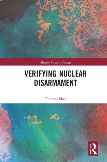 Verifying Nuclear Disarmament, Paperback / softback Book