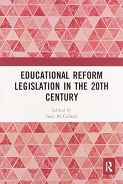 Educational Reform Legislation in the 20th Century, Paperback / softback Book