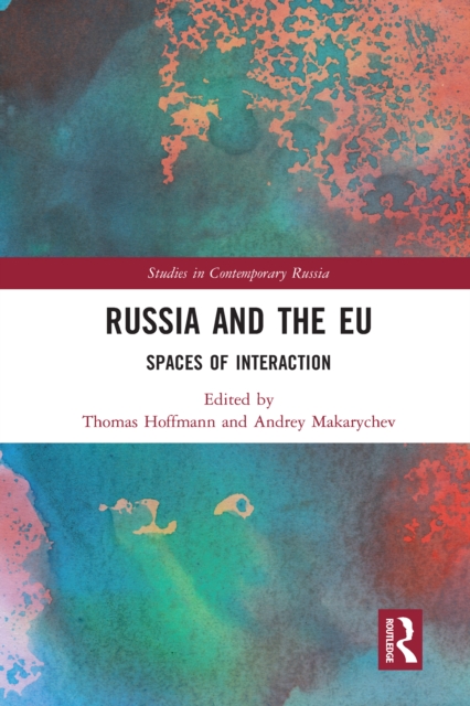 Russia and the EU : Spaces of Interaction, Paperback / softback Book