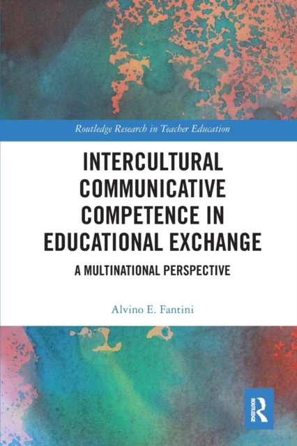Intercultural Communicative Competence in Educational Exchange : A Multinational Perspective, Paperback / softback Book