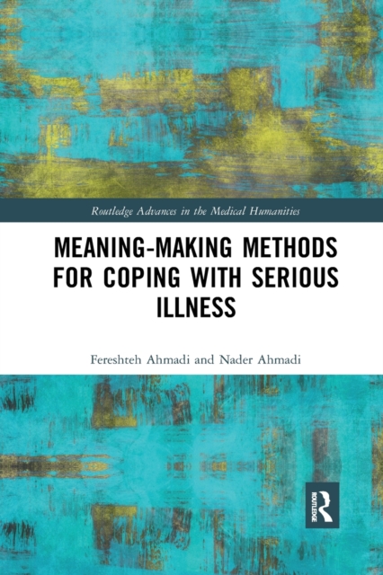 Meaning-making Methods for Coping with Serious Illness, Paperback / softback Book