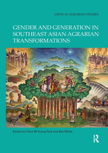Gender and Generation in Southeast Asian Agrarian Transformations, Paperback / softback Book