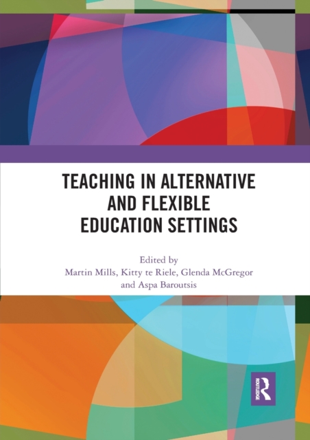 Teaching in Alternative and Flexible Education Settings, Paperback / softback Book