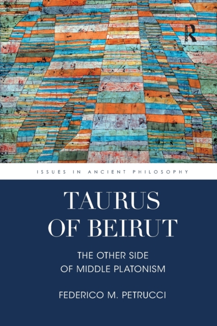 Taurus of Beirut : The Other Side of Middle Platonism, Paperback / softback Book