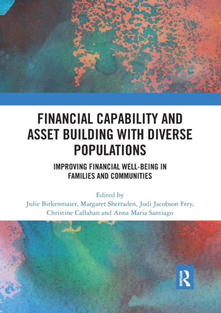 Financial Capability and Asset Building with Diverse Populations : Improving Financial Well-being in Families and Communities, Paperback / softback Book