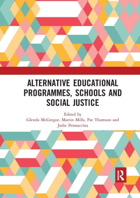 Alternative Educational Programmes, Schools and Social Justice, Paperback / softback Book