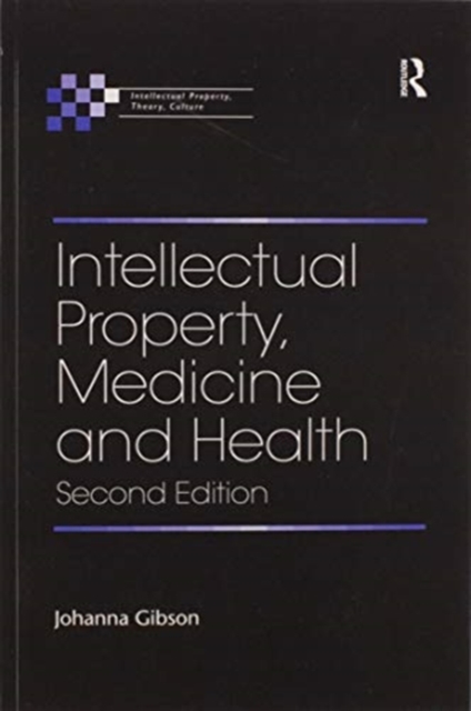 Intellectual Property, Medicine and Health, Paperback / softback Book