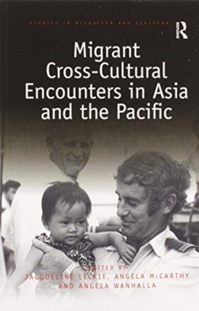 Migrant Cross-Cultural Encounters in Asia and the Pacific, Paperback / softback Book