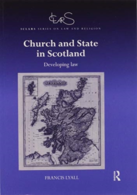 Church and State in Scotland : Developing law, Paperback / softback Book
