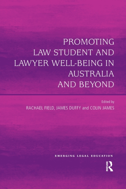 Promoting Law Student and Lawyer Well-Being in Australia and Beyond, Paperback / softback Book