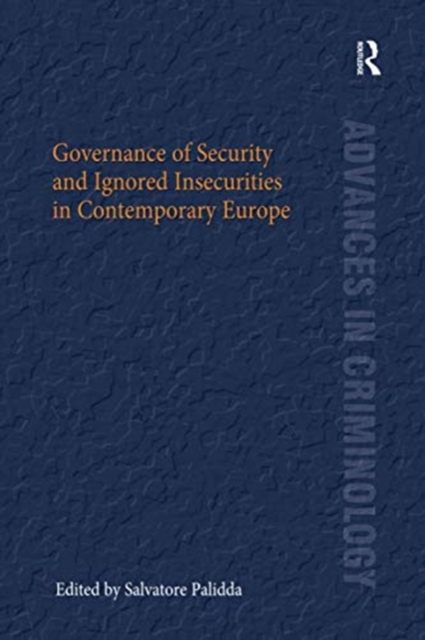 Governance of Security and Ignored Insecurities in Contemporary Europe, Paperback / softback Book