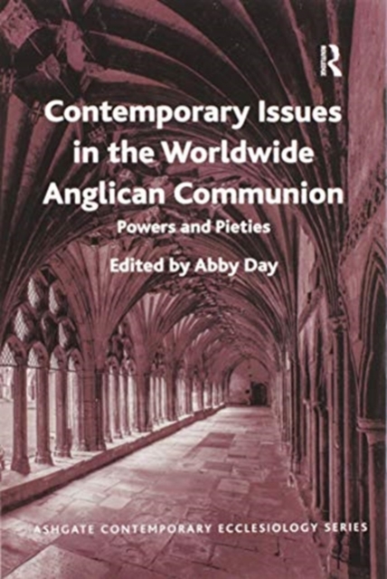Contemporary Issues in the Worldwide Anglican Communion : Powers and Pieties, Paperback / softback Book
