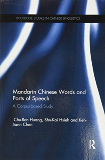 Mandarin Chinese Words and Parts of Speech : A Corpus-based Study, Paperback / softback Book