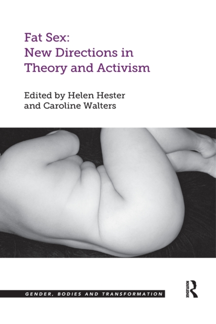 Fat Sex: New Directions in Theory and Activism, Paperback / softback Book