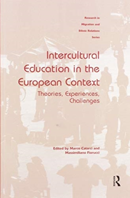 Intercultural Education in the European Context : Theories, Experiences, Challenges, Paperback / softback Book