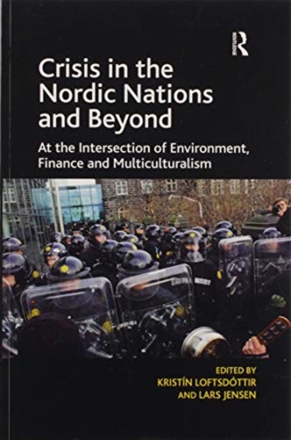 Crisis in the Nordic Nations and Beyond : At the Intersection of Environment, Finance and Multiculturalism, Paperback / softback Book