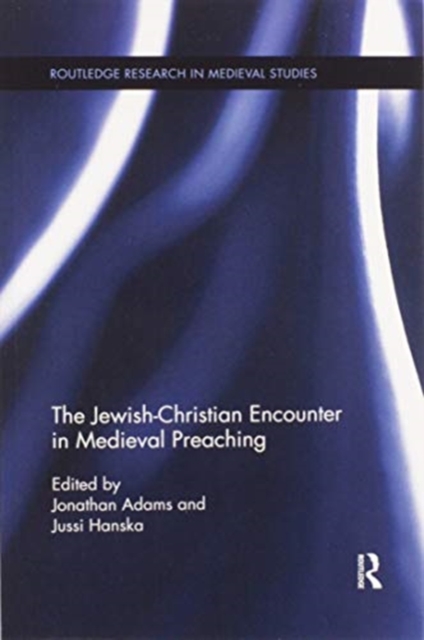 The Jewish-Christian Encounter in Medieval Preaching, Paperback / softback Book