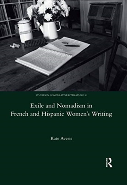 Exile and Nomadism in French and Hispanic Women's Writing, Paperback / softback Book