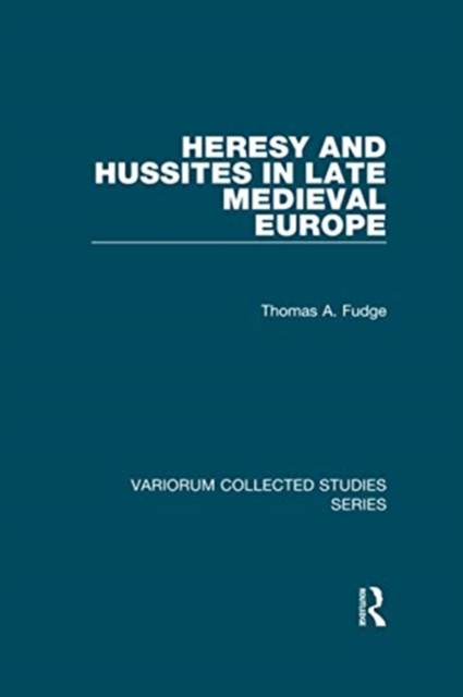 Heresy and Hussites in Late Medieval Europe, Paperback / softback Book