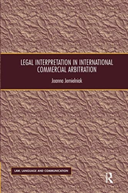 Legal Interpretation in International Commercial Arbitration, Paperback / softback Book