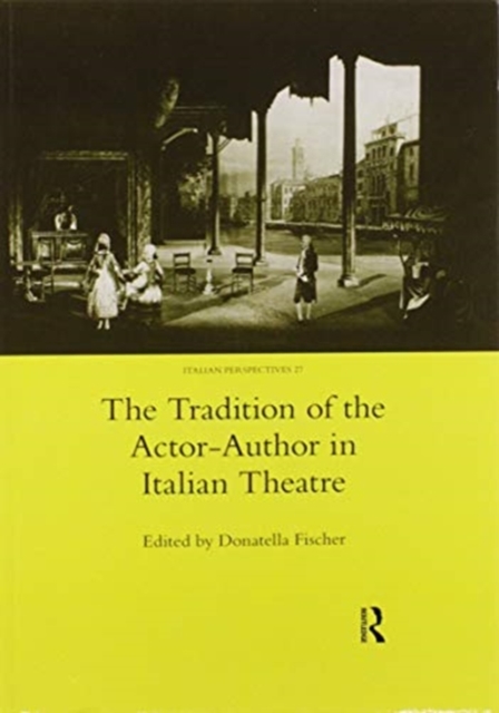 The Tradition of the Actor-author in Italian Theatre, Paperback / softback Book